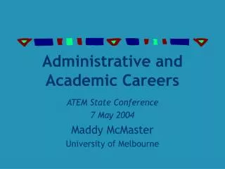 Administrative and Academic Careers