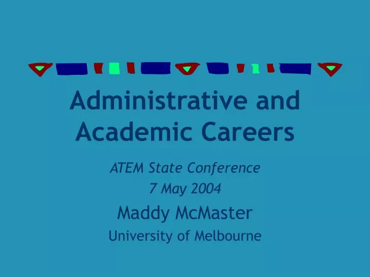 administrative and academic careers
