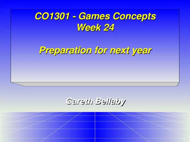 co1301 games concepts week 24 preparation for next year