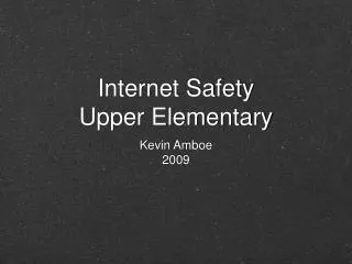 Internet Safety Upper Elementary
