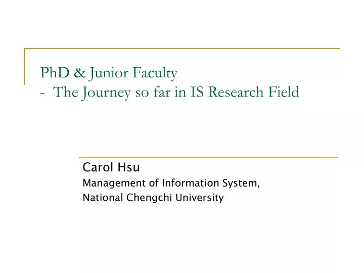 phd junior faculty the journey so far in is research field