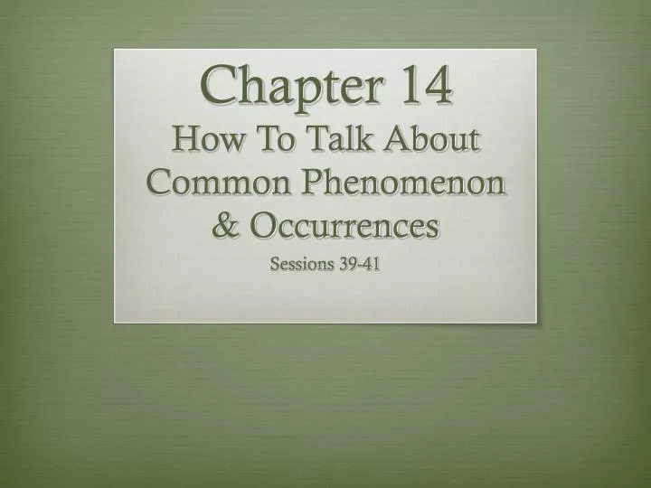 chapter 14 how to talk about common phenomenon occurrences