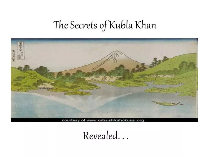 the secrets of kubla khan