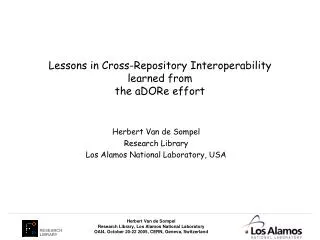Lessons in Cross-Repository Interoperability learned from the aDORe effort