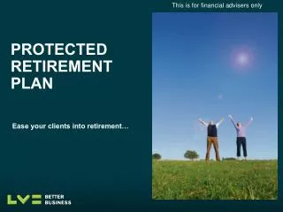 PROTECTED RETIREMENT PLAN