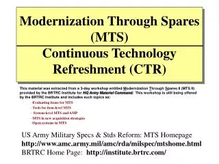 Modernization Through Spares (MTS) Continuous Technology Refreshment (CTR)