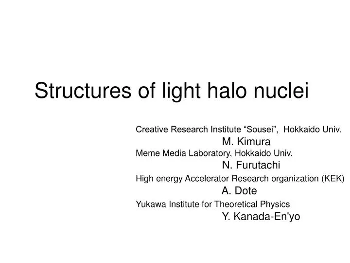 structures of light halo nuclei