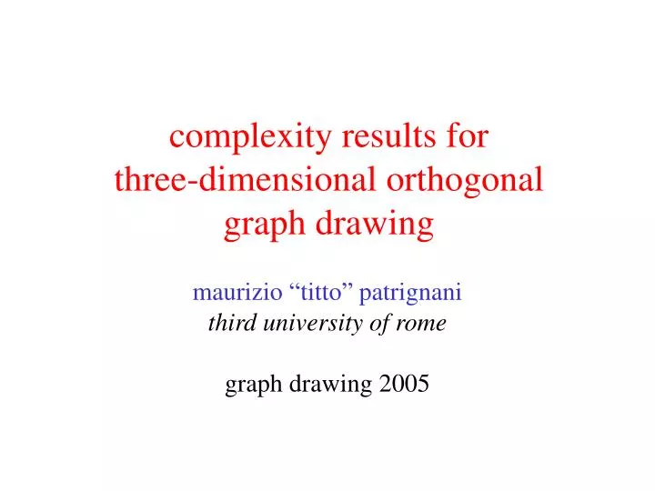 complexity results for three dimensional orthogonal graph drawing