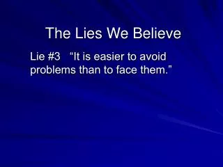 The Lies We Believe