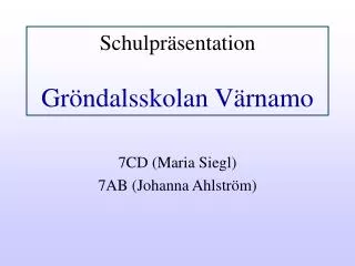 schulpr sentation gr ndalsskolan v rnamo