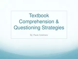 Textbook Comprehension &amp; Questioning Strategies
