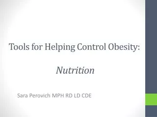 Tools for Helping Control Obesity: Nutrition