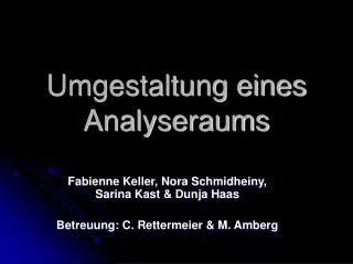 umgestaltung eines analyseraums