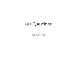 les questions