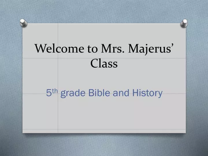welcome to mrs majerus class