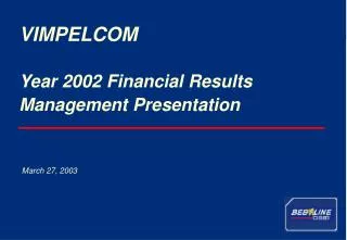 Year 2002 Financial Results Management Presentation