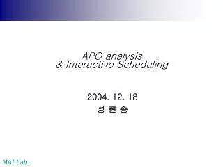 APO analysis &amp; Interactive Scheduling