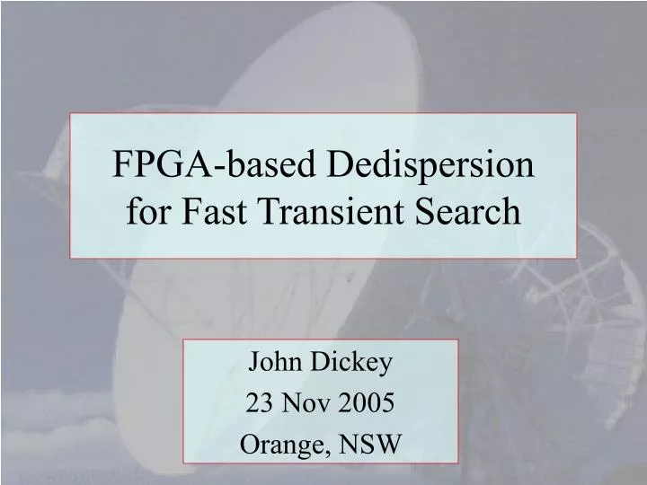 fpga based dedispersion for fast transient search