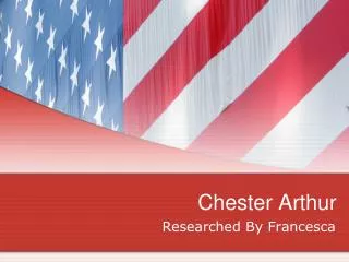 Chester Arthur