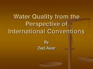 Water Quality from the Perspective of International Conventions