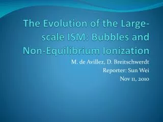 The Evolution of the Large-scale ISM: Bubbles and Non-Equilibrium Ionization
