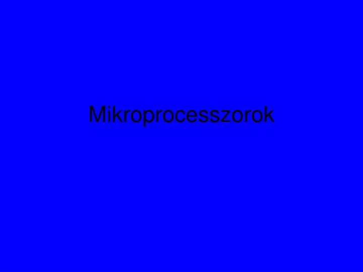 mikroprocesszorok