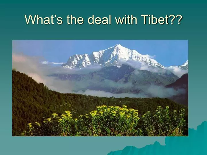 what s the deal with tibet