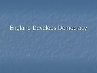 England Develops Democracy