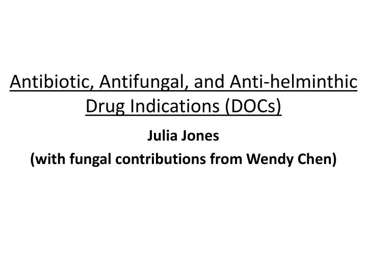 antibiotic antifungal and anti helminthic drug indications docs