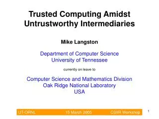Trusted Computing Amidst Untrustworthy Intermediaries