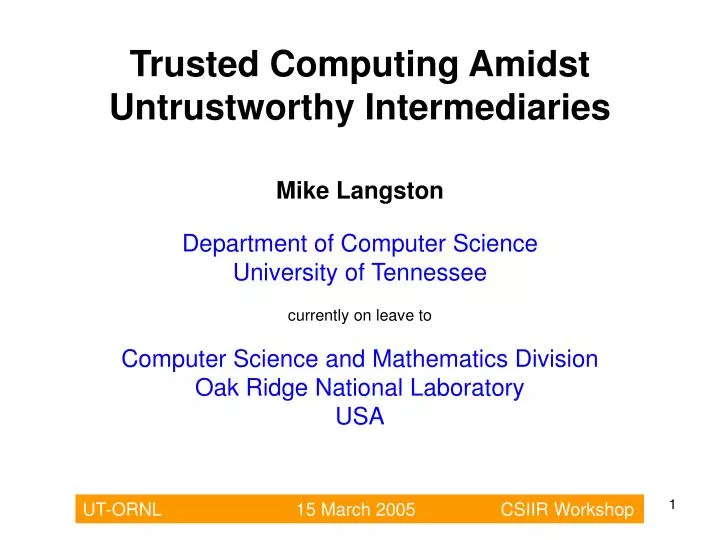 trusted computing amidst untrustworthy intermediaries