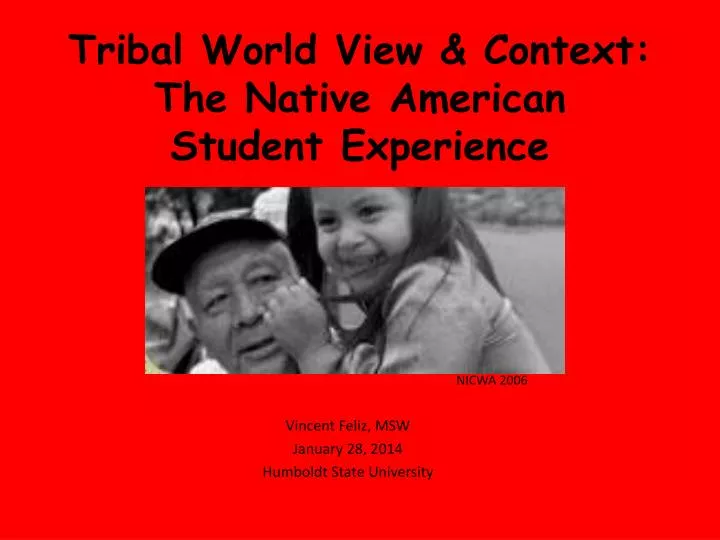 tribal world view context the native american student experience
