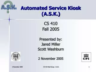 Automated Service Kiosk (A.S.K.)