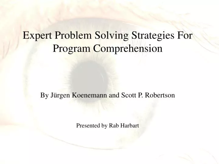 expert problem solving strategies for program comprehension