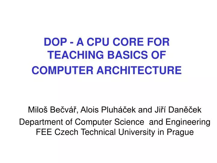 dop a cpu core for teaching basics of computer architecture