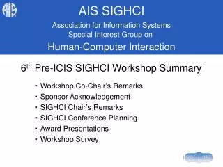 6 th Pre-ICIS SIGHCI Workshop Summary