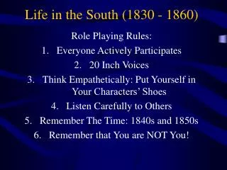 Life in the South (1830 - 1860)