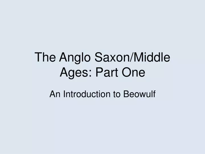 the anglo saxon middle ages part one