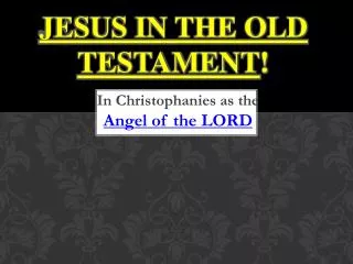 Jesus In The Old Testament !