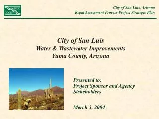 City of San Luis Water &amp; Wastewater Improvements Yuma County, Arizona