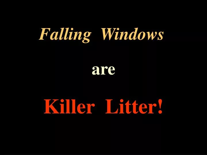 falling windows