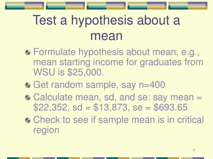 test a hypothesis about a mean