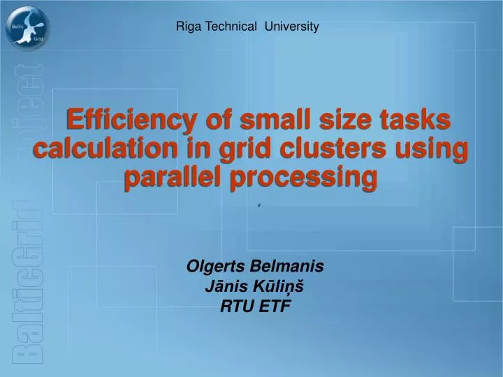 efficiency of small size tasks calculation in grid clusters using parallel processing