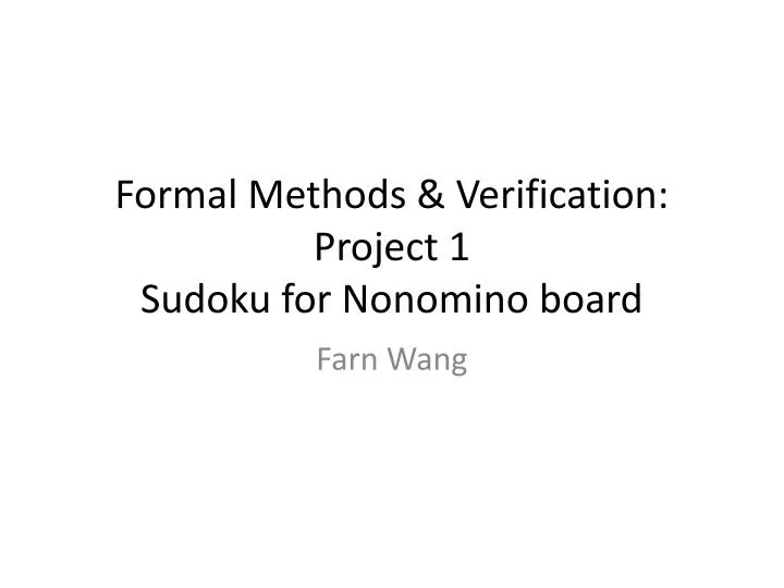 formal methods verification project 1 sudoku for nonomino board