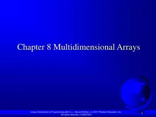 Chapter 8 Multidimensional Arrays