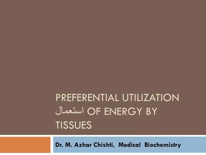 preferential utilization of energy by tissues