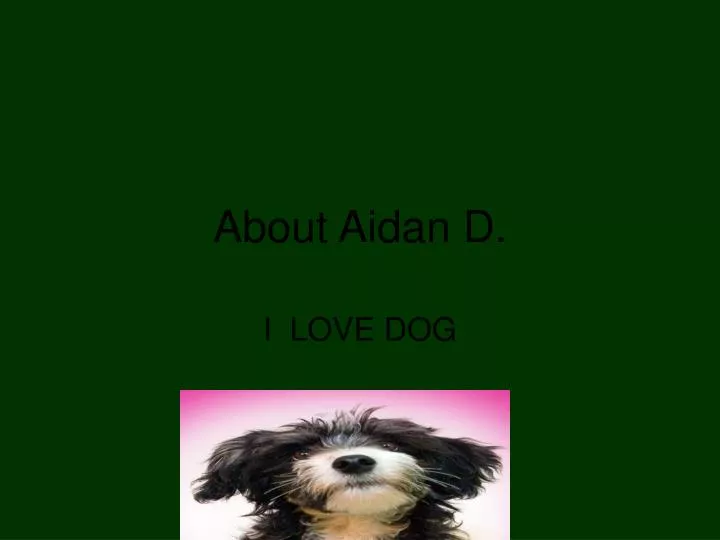 about aidan d