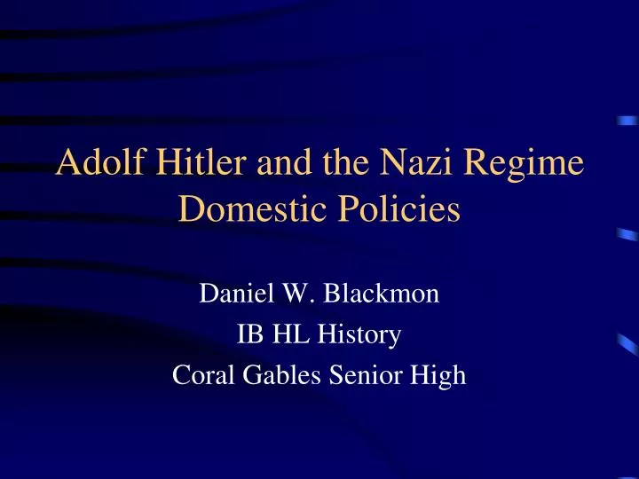 adolf hitler and the nazi regime domestic policies