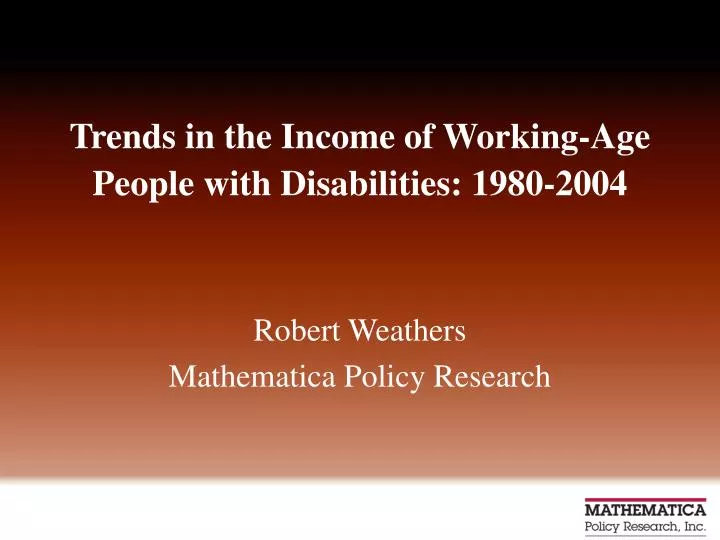 trends in the income of working age people with disabilities 1980 2004