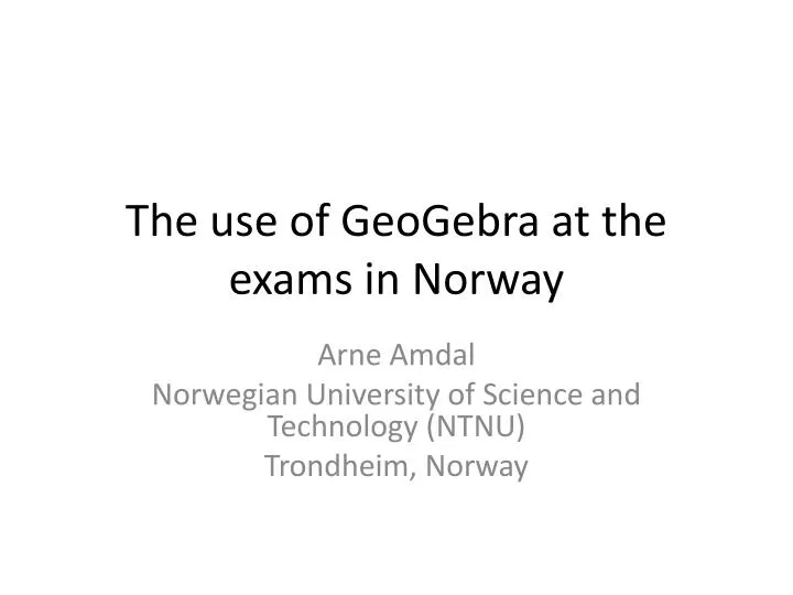 the use of geogebra at the exams in norway